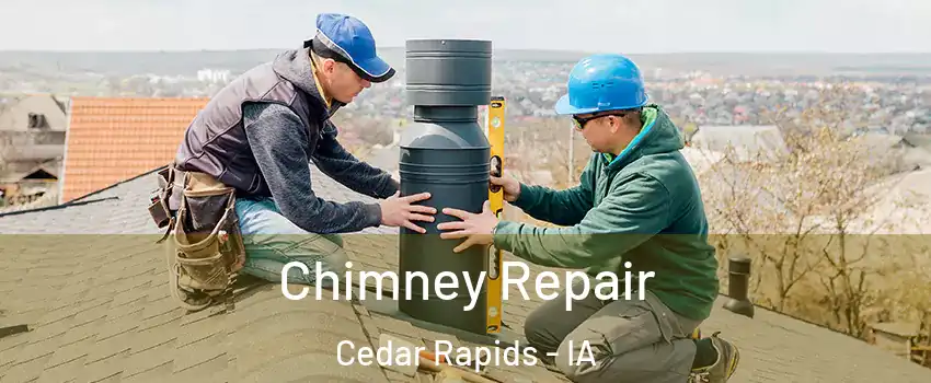  Chimney Repair Cedar Rapids - IA