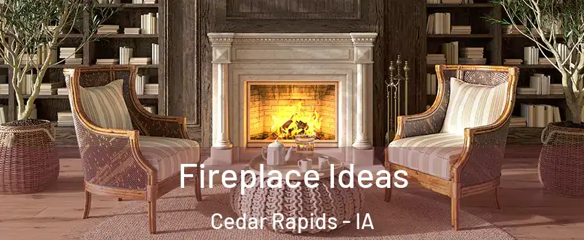  Fireplace Ideas Cedar Rapids - IA