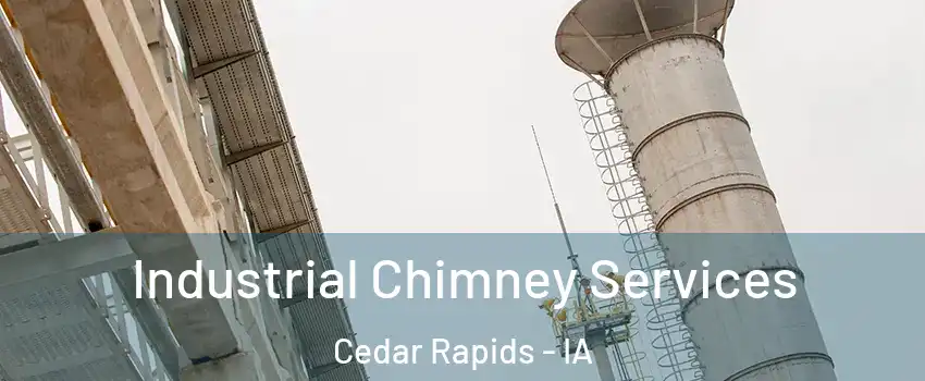  Industrial Chimney Services Cedar Rapids - IA