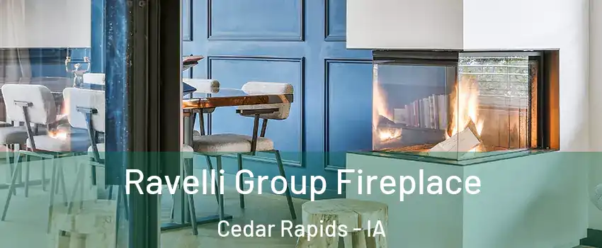  Ravelli Group Fireplace Cedar Rapids - IA