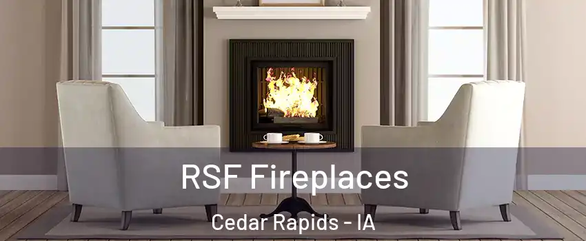  RSF Fireplaces Cedar Rapids - IA