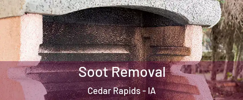  Soot Removal Cedar Rapids - IA