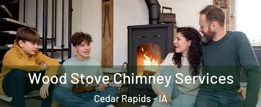  Wood Stove Chimney Services Cedar Rapids - IA
